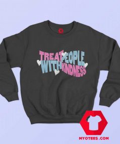 Treat Fine Kindness With Harry Sweatshirt