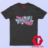 Treat Fine Kindness With Harry Unisex T Shirt