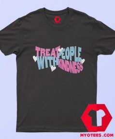 Treat Fine Kindness With Harry Unisex T Shirt