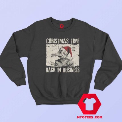 Christmas Time Back In Business Plague Doctor Sweatshirt