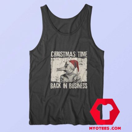 Christmas Time Back In Business Plague Doctor Tank Top