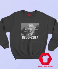 Rest In Peace Tom Petty Music Legend Sweatshirt