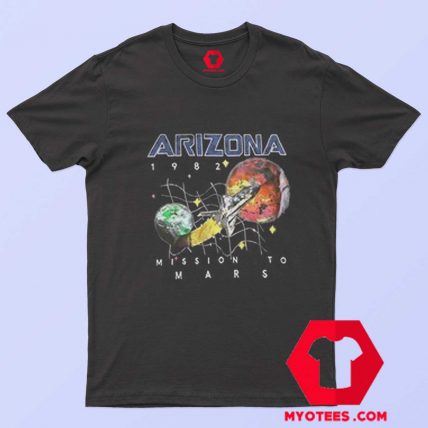 Arizona 1982 Space Mission To Mars T Shirt