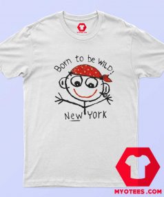 Born To Be Wild New York Funny T Shirt