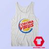 Funny Burger King Corona Virus Parody Tank Top