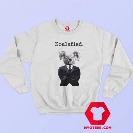 Koala Fied Funny Animal Graphic Sweatshirt