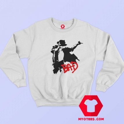 Perfom Dance Michael Jackson Bad Sweatshirt