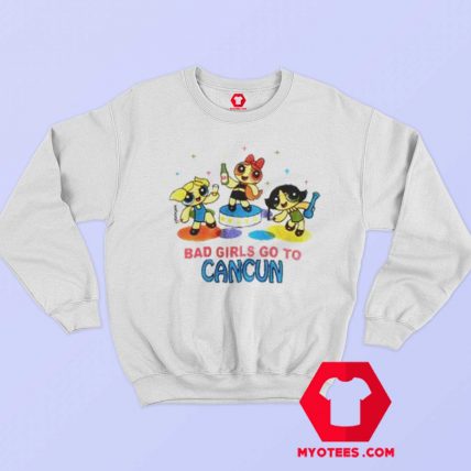 Powerpuff Girls Cancun Novelty Unisex Sweatshirt