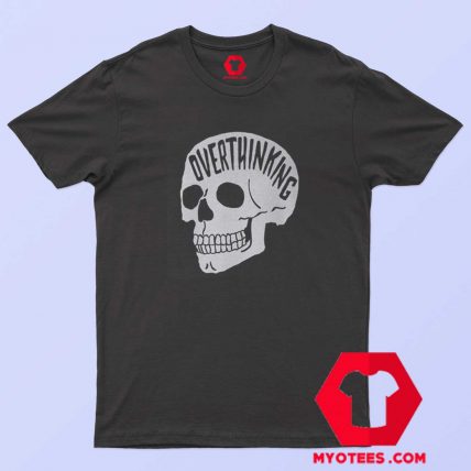 Overthinking Brain Skull Unisex T Shirt