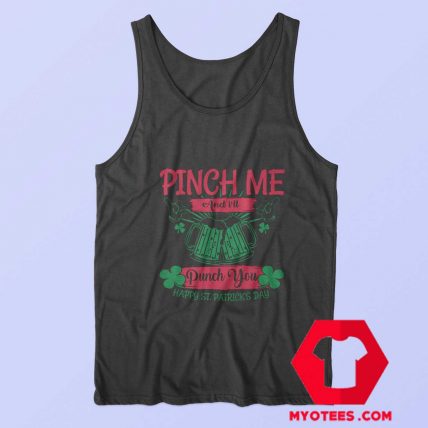 Pinch Me And Ill Punch You Patricks Day Tank Top