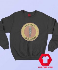 Protect Your Energy White Sage Unisex Sweatshirt