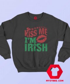 St Patrick Kiss Me Im Irish Graphic Sweatshirt