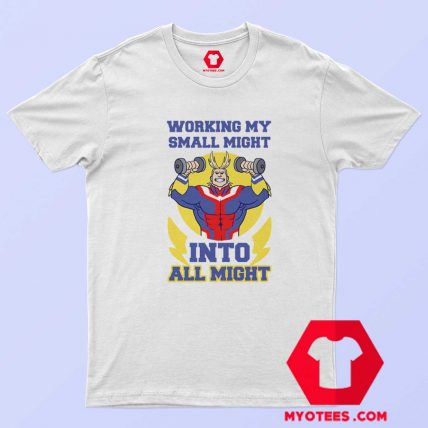 Boku No Hero Working My Small Might T Shirt