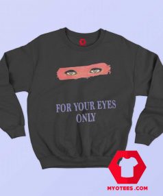 For Your Eyes Only Vintage Unisex Sweatshirt