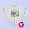 Id Rather Be Listening To Smooth Sweatshirt