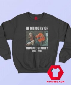 In Memory Of Michael Stanley Shirt Vintage Sweatshirt