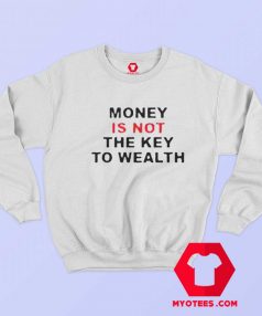 Jon Bellion Money Is Not The Key To Wealth Sweatshirt