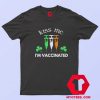 Kiss Me im Vaccinated Funny St Patricks Day T Shirt