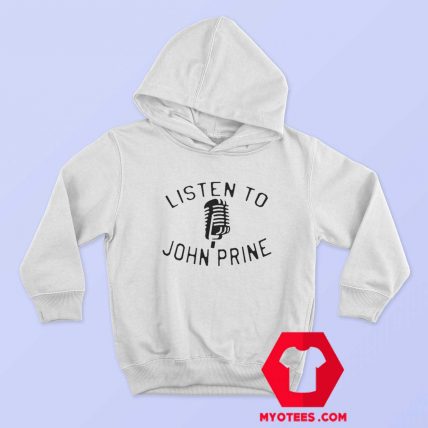 Listen to John Prine Graphic Unisex Hoodie