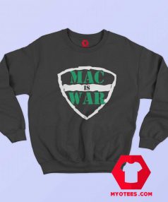 Mac Is War Graphic Logo Unisex Sweatshirt
