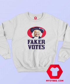 Sleepy Joe Faker Votes Parody Political Sweatshirt