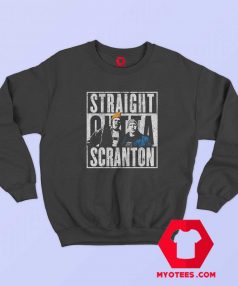 Straight Outter Scranton The Office Lover Fans Sweatshirt