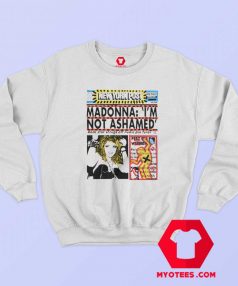 Vintage Madonna Im Not Ashamed Unisex Sweatshirt