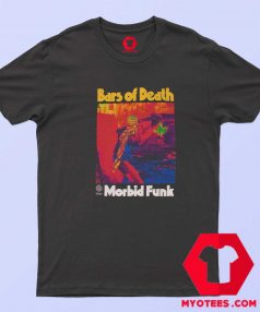 Bars Of The Death Radio Rahemm Morbid Fuck T Shirt