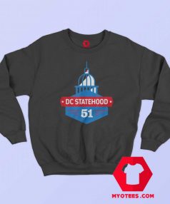 DC Statehood District of Columbia Unisex Sweatshirt