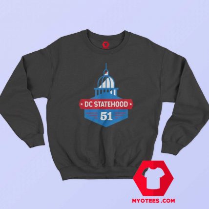 DC Statehood District of Columbia Unisex Sweatshirt