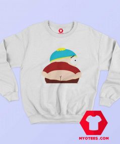 Cute South Park Eric Cartman Ass Mooning Sweatshirt