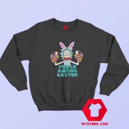 Peace Among Rick And Morty Easter Day Sweatshirt