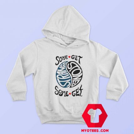 Retro Some Get Stoned Some Get Strange Hoodie