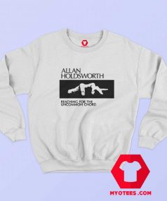 Vintage Allan Holdsworth Reaching Chord Sweatshirt