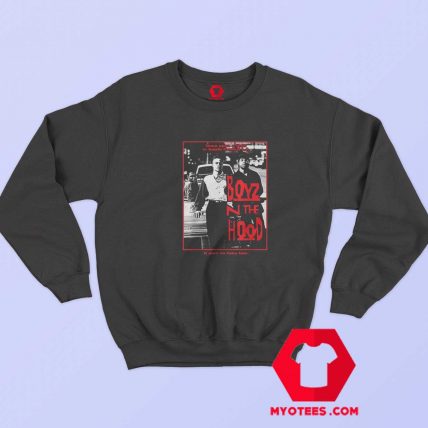 Boyz n The Hood It Aint No Fairy Tale Sweatshirt