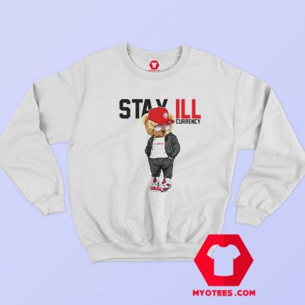 Cool Bear Air Jordan Stay Ill Currency Sweatshirt