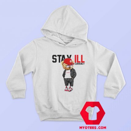 Cool Bear Air Jordan Stay Ill Currency Unisex Hoodie