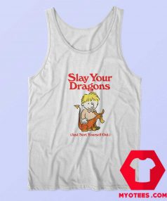 Cute Funny Slay Your Dragons Unisex Tank Top