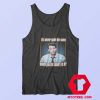 Married With Children When Youre Sober Tank Top