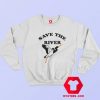 Save The River Abbie Hoffman Unisex Sweatshirt