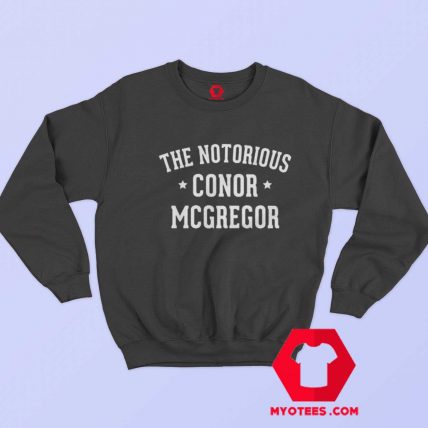 The Notorious Conor McGregor Unisex Sweatshirt