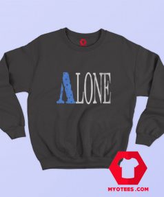 Alone Asap Vlone Parody Unisex Sweatshirt