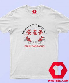 Baked On The Vineyard Army Barracks T Shirt