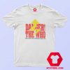 Danger The Who The Kids Are Alright Tour T Shirt