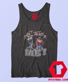 Dont Bother Me Tasmanian Devil Tank Top