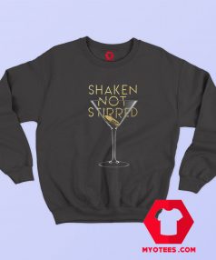 James Bond Shaken Not Stirred Unisex Sweatshirt