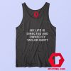 My Life Is Directed And Owned By Taylor Swift Tank Top