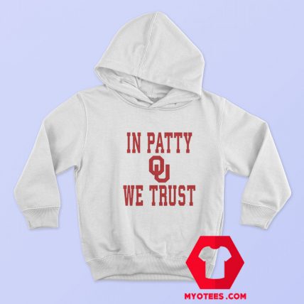 Patty We Trust University Of Oklahoma Swift Hoodie