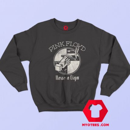 Pink Floyd Have A Cigar Lyrics Unisex Sweatshirt