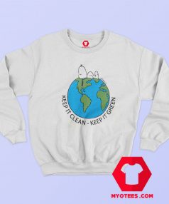 Snoopy Keep It Clean And Green Unisex Sweatshirt